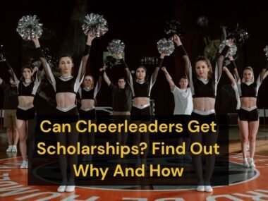 Can Cheerleaders Get Scholarships? Find Out Why And How
