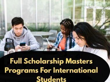 Full Scholarship Masters Programs For International Students