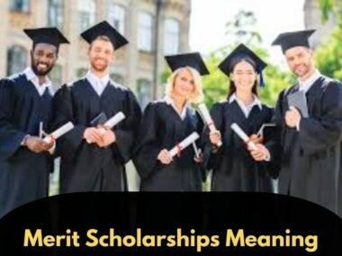 Merit Scholarships Meaning