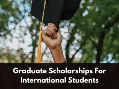 Graduate Scholarships For International Students
